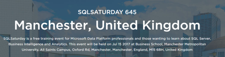 SQLSaturday Manchester 15th July 2017 Event- My Experience